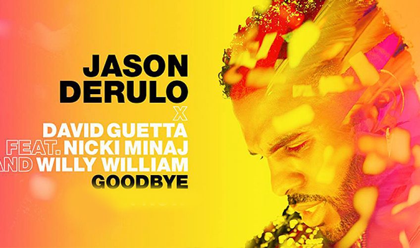 Ο Jason Derulo συνεργάζεται με David Guetta, Nicki Minaj & Willy William στο : «Goodbye»