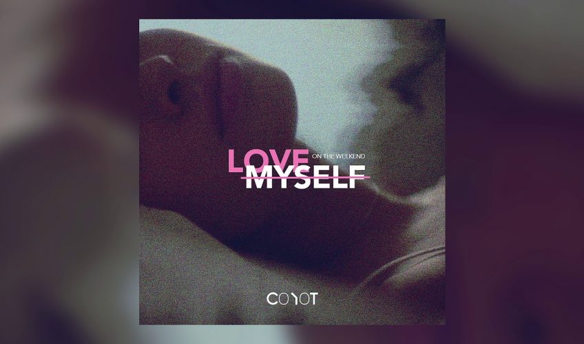 Το “Love Myself (On The Weekend)” είναι το debut single ενός μυστικού project που λέγεται Coyot.